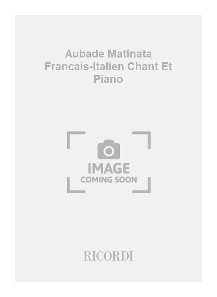 Aubade Matinata Francais-Italien Chant Et Piano